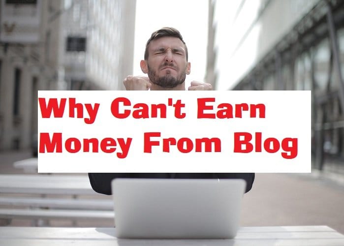 can't earn money from blog