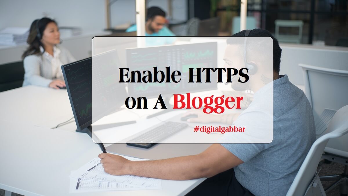 Enable HTTPS on A Blogger Blog Having Custom Domain