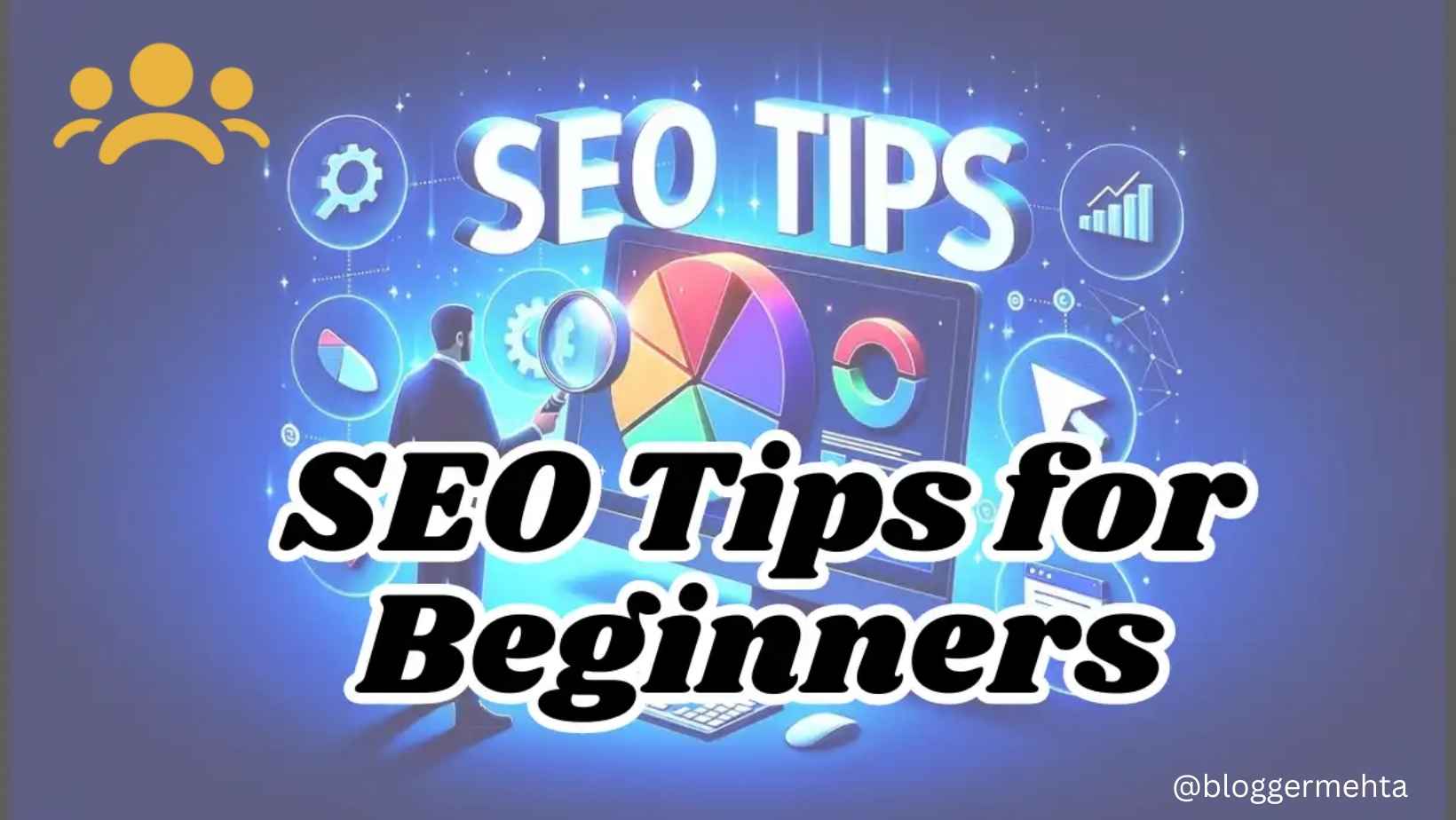 5 Actionable SEO Tips for Beginners to Boost Your Google Rankings In 2026