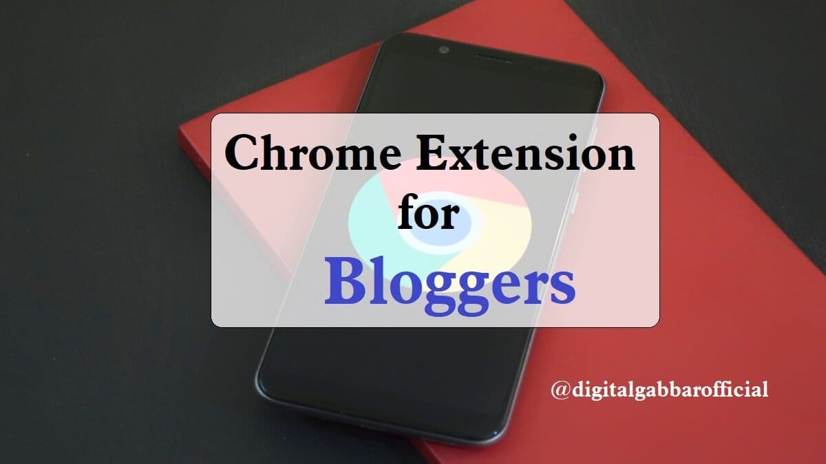 chrome extension for bloggers