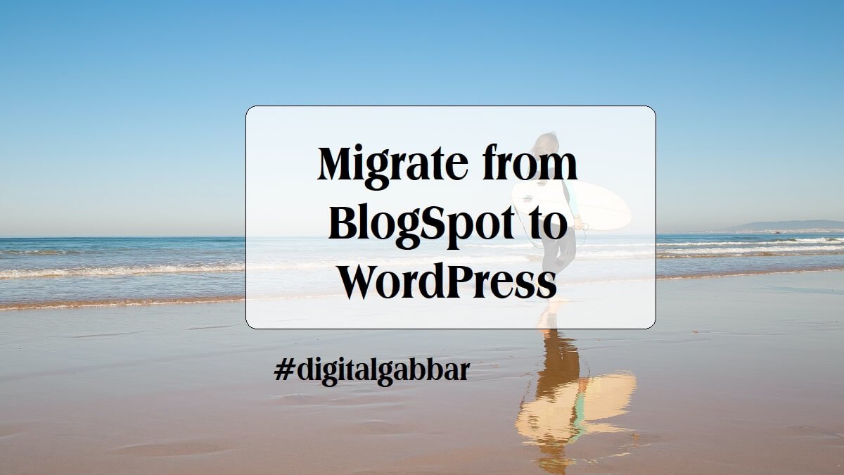 Migrate from BlogSpot to WordPress