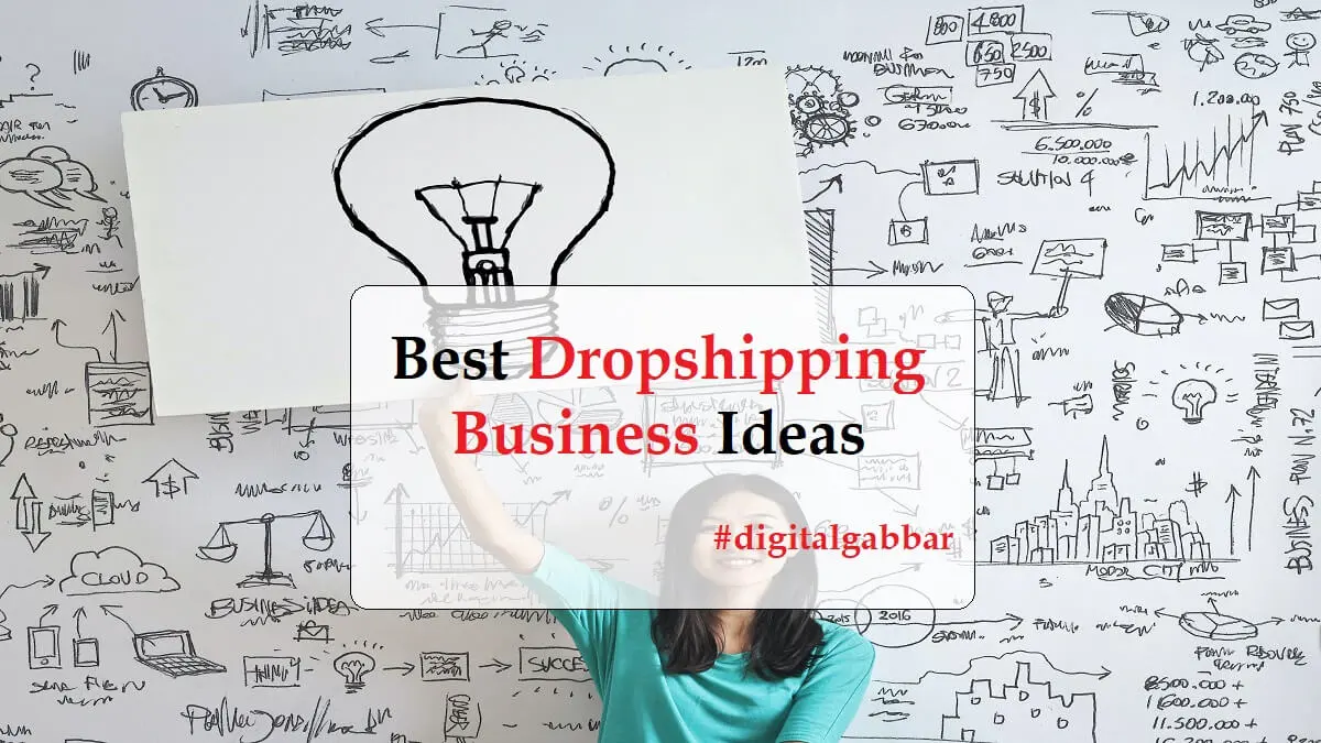 Best Dropshipping Business Ideas