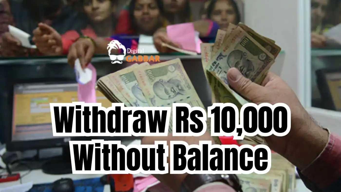 Access Emergency Funds Withdraw Rs 10,000 Without Sufficient Balance. Discover Who Qualifies for this Essential Benefit!