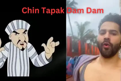 Chin Tapak Dam Dam Meaning