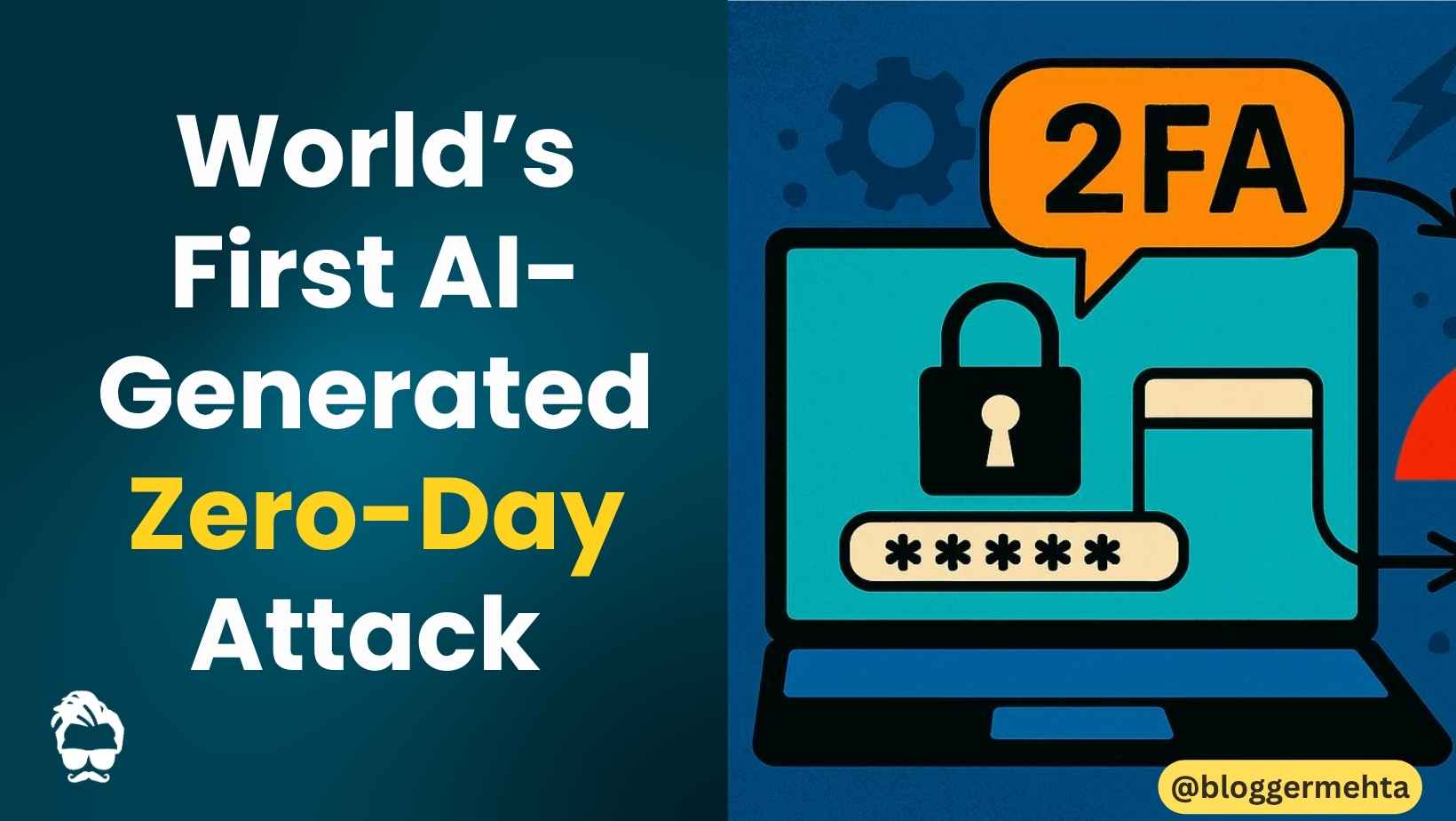 Digital Gabbar - The Tech Giant of India | Rohit Mehta Blog 4 Google Blocks World First Ai Generated Zero Day Cyberattack